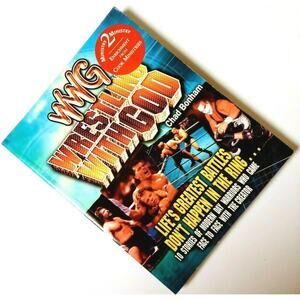 Wrestling with God Lifes Greatest Battles Dont Happen in the Ring Christian Book